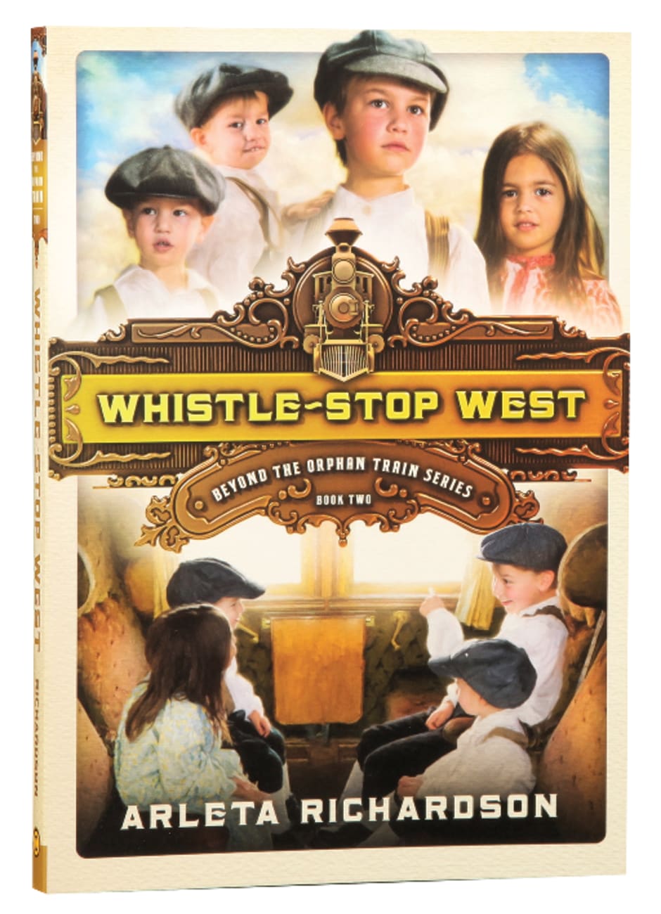 Beyond the Orphan Train: 2. Whistle-Stop West